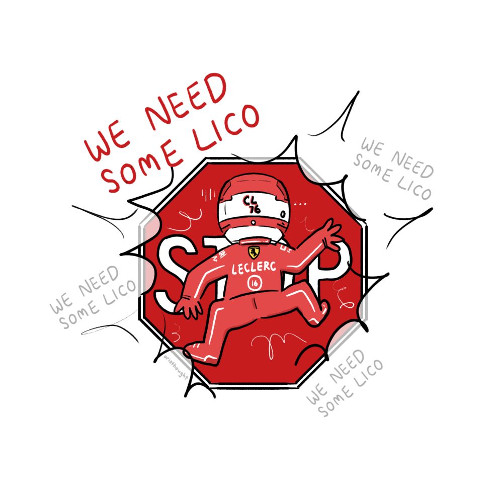 a doodle of charles leclerc running into a gigantic stop sign with the words "we need more lico" around it
