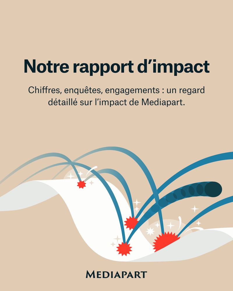 Notre rapport d'impact.

Chiffres, enquêtes, engagements : un regard détaillé sur l'impact de Mediapart