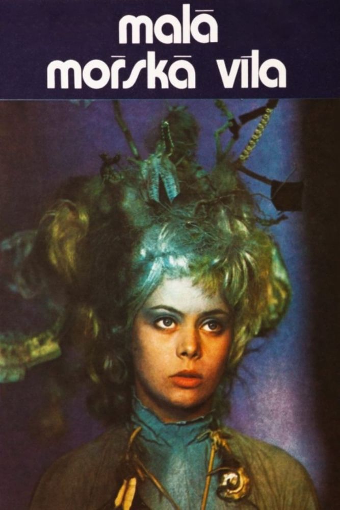 Grainy sea coloured poster with a picture of Miroslava Šafránková as "The Little Mermaid" The title "Malá mořská víla" is displayed in white text at the top.