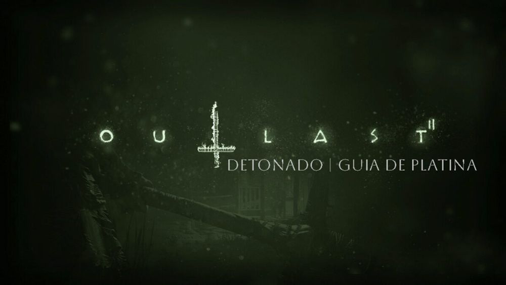 Outlast 2 | Detonado / Guia de Platina — Capítulo 1: Gênesis / Parte 1: O Pesadelo - Games Ever | Notícias, Reviews e Detonados