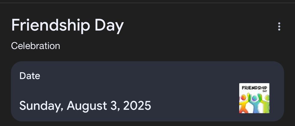Friendship Day
Celebration
Date
Sunday, August 3, 2025
FRIENDSHIP
DAT