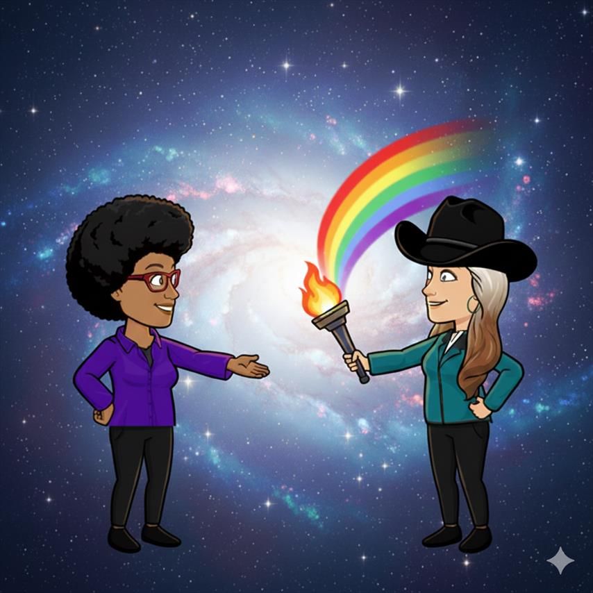 Color illustration: Two women, facing each other, are viewed in profile against a spiral galaxy background. Our Founder (in the cowboy hat on the right) passes a literal torch (with a rainbow emerging from the flame) to our new Executive Director (in the eyeglasses on the left).

📸: Gemini & Bitmoji