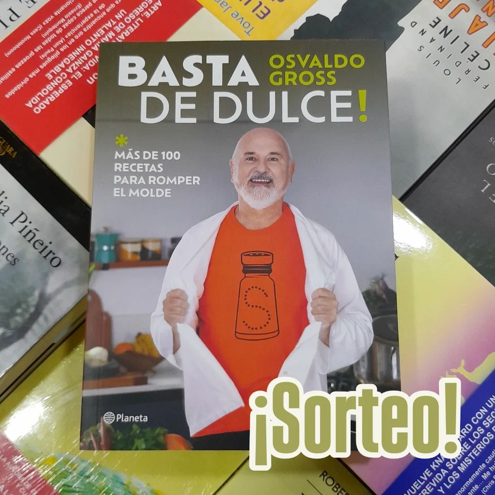 Basta de dulce! Más de qpp recetas para romper el molde, de Osvaldo Gross