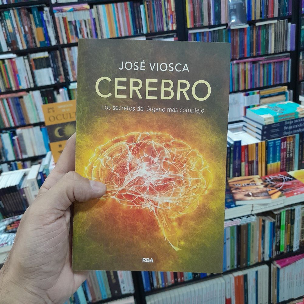 Cerebro: Los secretos del órgano más complejo, de José Viosca