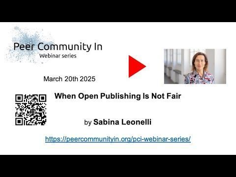 PCI webinar - Sabina Leonelli - When Open Publishing Is Not Fair