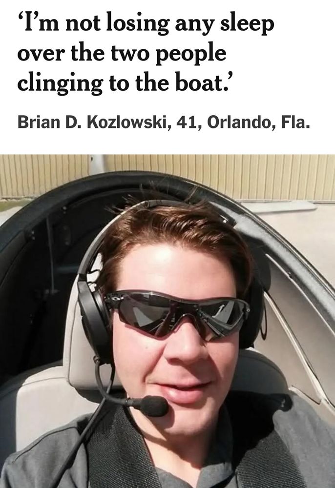 'I'm not losing any sleep over the two people clinging to the boat.'
Brian D. Kozlowski, 41, Orlando, Fla.