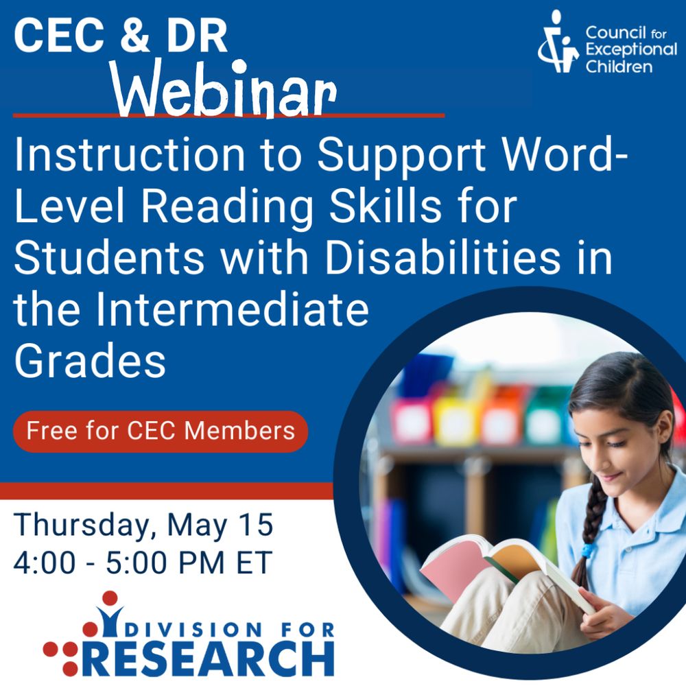 CEC and DR webinar. Logos for both Council for Exceptional Children and Divison for Research. "Instruction to support word-level reading skils for students with disabilities in the intermediate grades." Thursday, May 15 from 4:00-5:00pm ET. Free for CEC members.