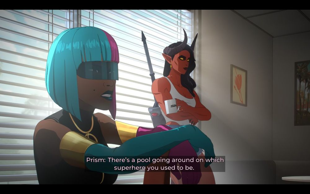 Screenshot of Dispatch:
Prism and Malevola chill out in the company break room and Prism says, "There''s a pool going around on which superhero you used to be." Prism is a fashionable woman with half of her outfit in cyan and the other in pink. Malevola is a large demon with a sword.