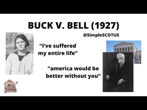Buck v. Bell (1927) - The Nazis' Favorite Supreme Court Case
