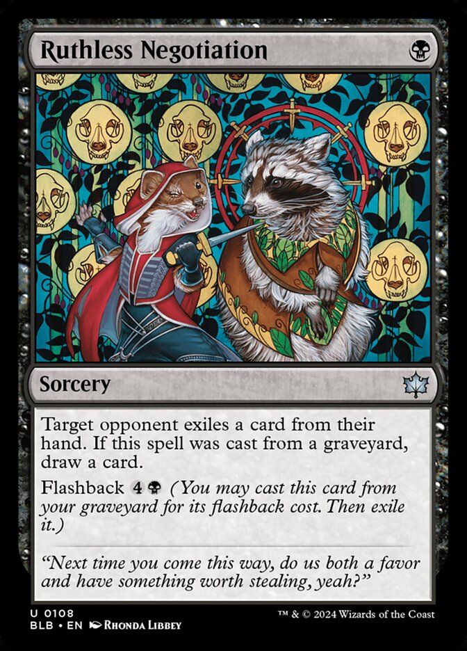 Ruthless Negotiation
{B}
Sorcery

Target opponent exiles a card from their hand. If this spell was cast from a graveyard, draw a card.

Flashback {4}{B} (You may cast this card from your graveyard for its flashback cost. Then exile it.)

“Next time you come this way, do us both a favor and have something worth stealing, yeah?”

Illustrated by Rhonda Libbey