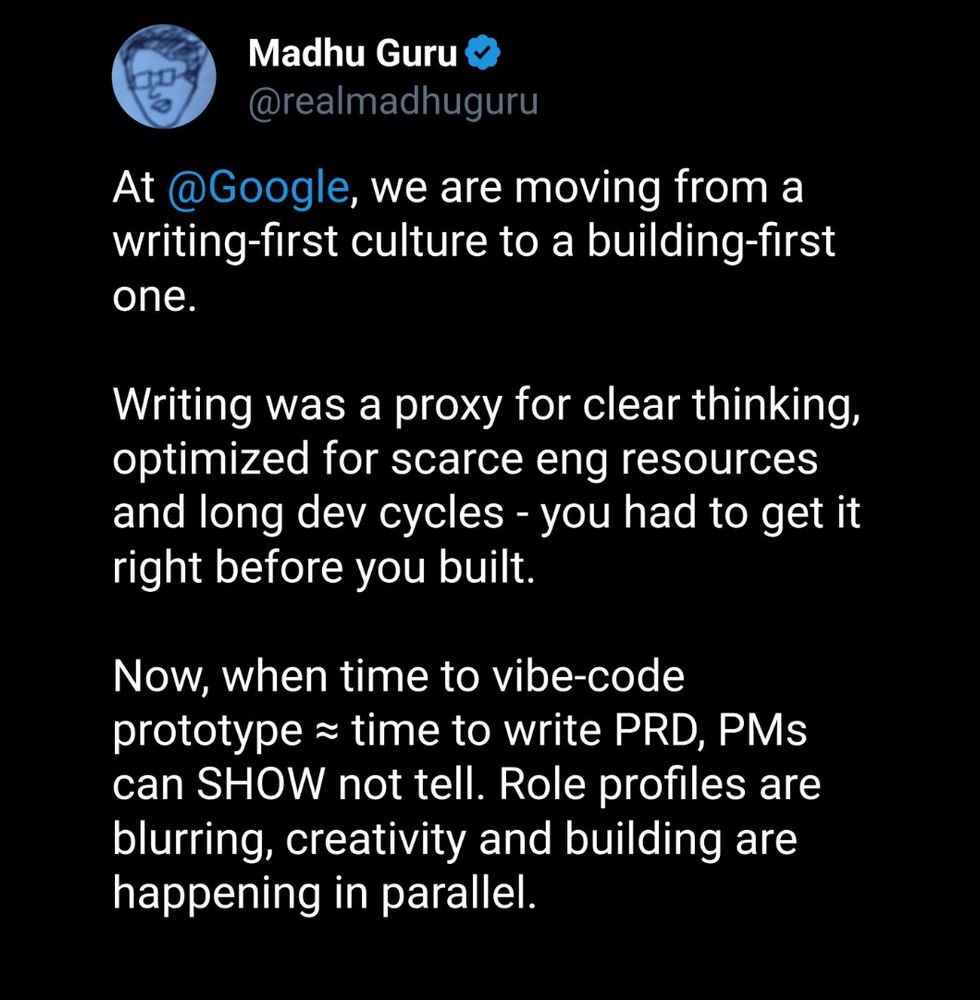 Screenshot of a tweet from Google’s Head  of Product, Madhu Guru talking about how they’re moving from a writing-first culture to a building-first culture with vibe coding tools.