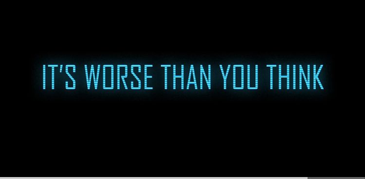 It’s worse than you think