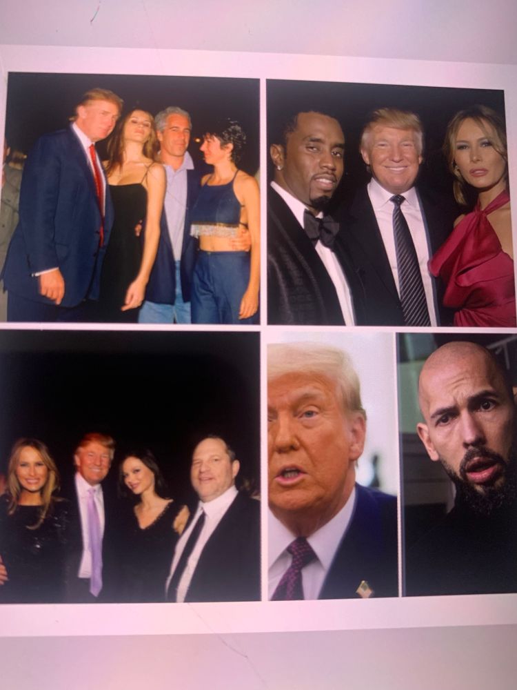 Trump and his sex pest friends. 
Ghislaine and Jeffrey 
Diddy
Harvey Weinstein 
Andrew Tate