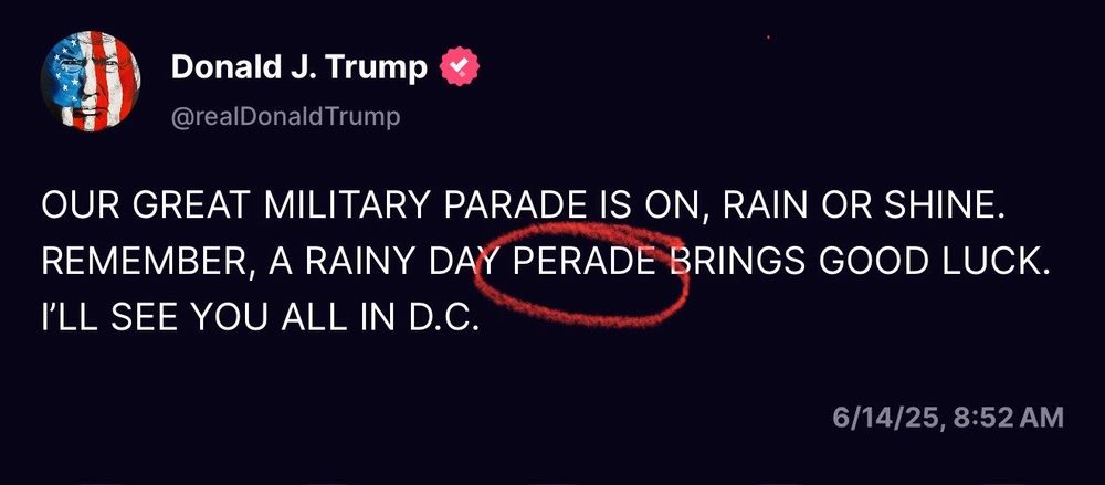 Trump misspelled parade cuz he’s an idiot w the literacy proficiency of a 4th grader. 