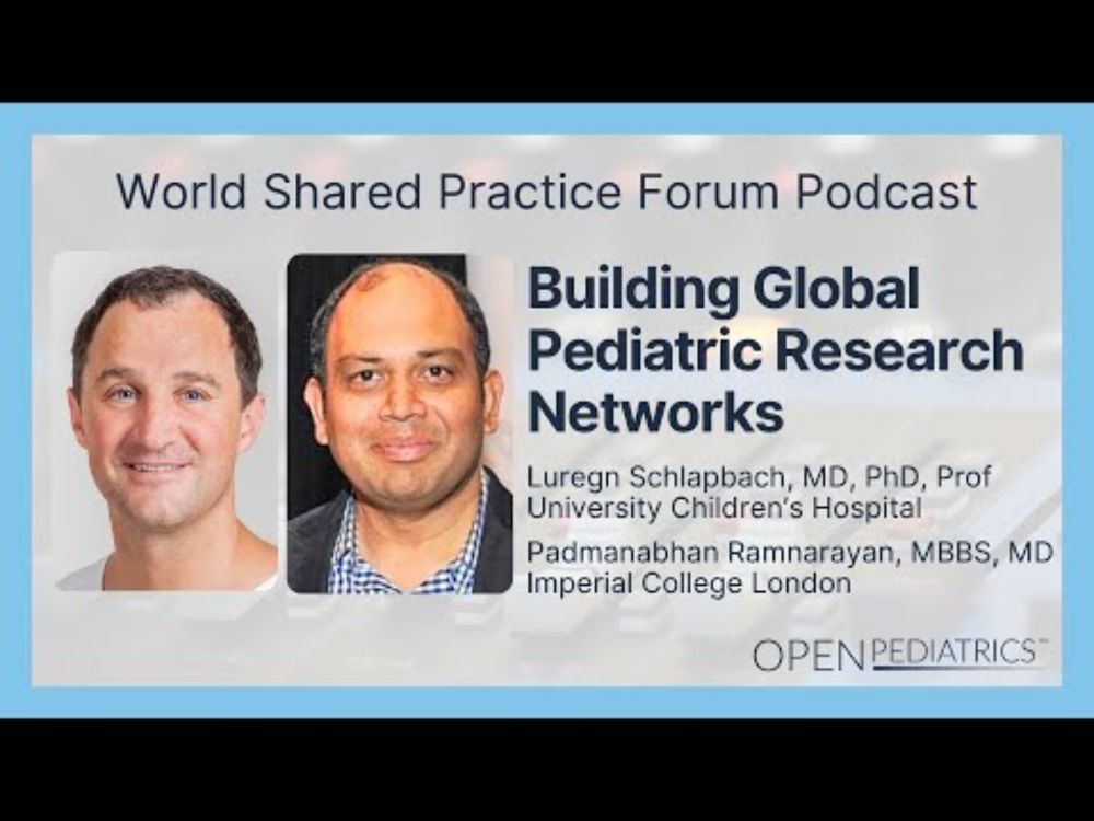Building Global Pediatric Research Networks by L. Schlapbach, P. Ramnarayan | OPENPediatrics