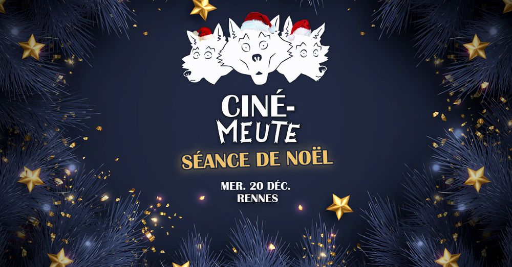 Séance de Noël / Cinémeute le mercredi 20 décembre
