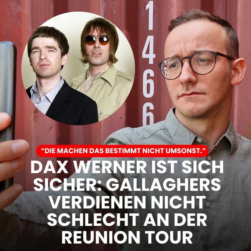 Ein Posting nach Machart einer Oline-Newsplattform: Dax Werner schaut skeptisch in ein Handy, ein kleines Foto von Liam und Noel Gallagher. Darunter der Text:

"Die machen das bestimmt nicht umsonst."
Dax Werner ist sich sicher: Gallaghers verdienen nicht schlecht an der Reunion Tour 