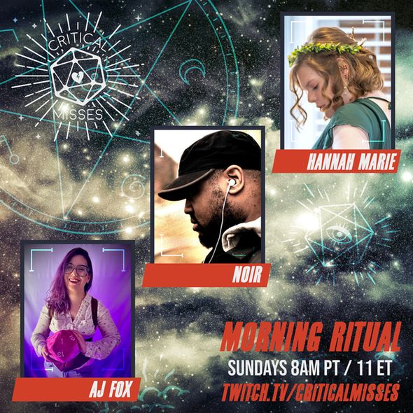 Promo images for Morning Ritual
A dark nebula sky with occult symbols in the background with headshots of the hosts AJ and Noir and the guest Hannah Marie
text reads: Morning Ritual Sundays 8AM PT/11 ET twitch.tv/criticalmisses