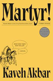 The cover of "Martyr!" by Kaveh Akbar.