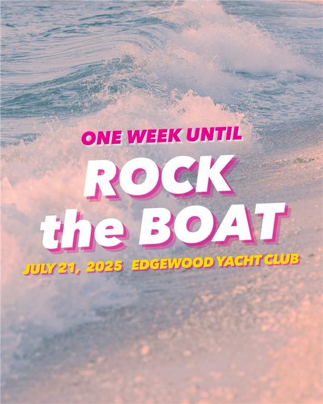 Image of waves crashing on Beach with text “one week until rock the boat July 21, 2025 Edgewood yacht club”