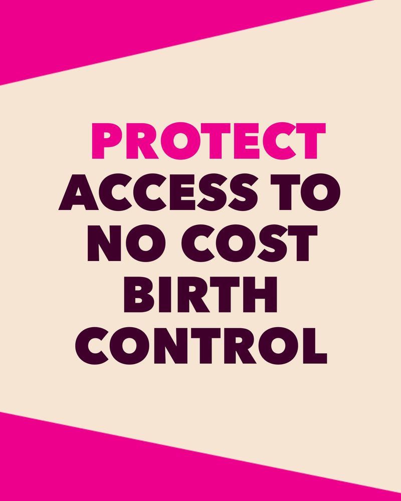 Protect access to no cost birth control