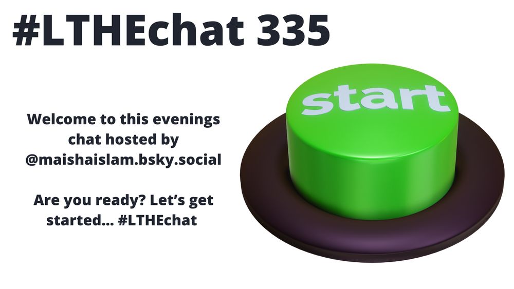 A push button with the word Start on it,  Other text welcoming participants to the LTHEChat