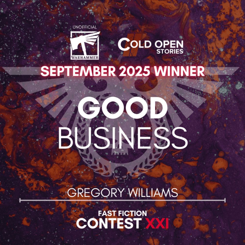 Good Business - Cold Open Stories | 40k