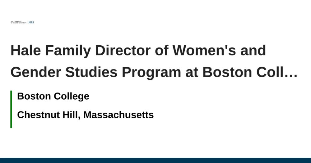 Hale Family Director of Women&#39;s and Gender Studies Program at Boston College - Chestnut Hill, Massachusetts