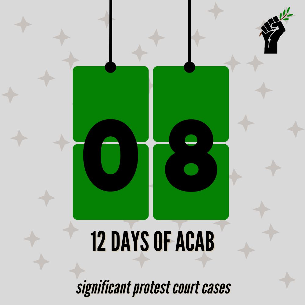 Grey background with light brown stars. 4 green squares in centre. Black 08 text on top. Black writing underneath reading '12 days of acab. significant protest court cases'. GBC logo top right.