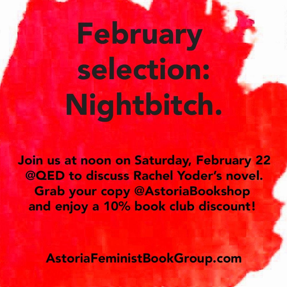 Our February selection is Nightbitch, by Rachel Yoder. Please join us on February 22 at noon at QED in Astoria to discuss the book!