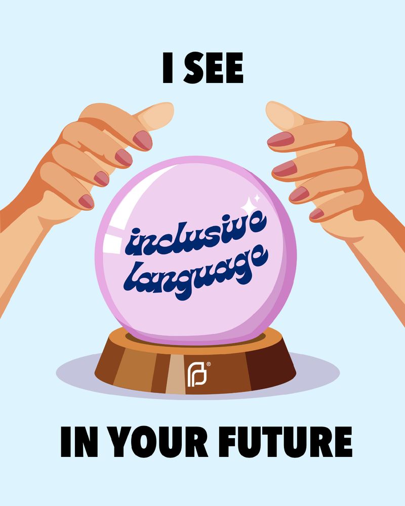 Two hands over a crystal ball on a stand, displaying the words 'inclusive language' reflecting inside. Text reads 'I SEE INCLUSIVE LANGUAGE IN YOUR FUTURE.'