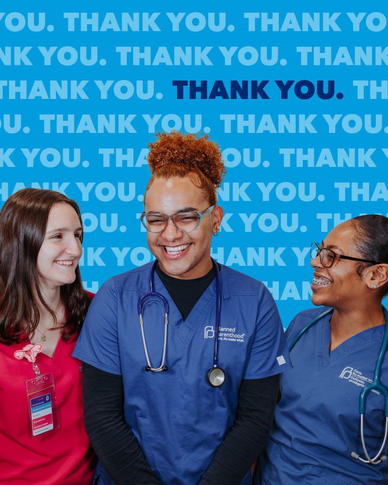 Three healthcare professionals in scrubs, representing Planned Parenthood, smiling and standing closely together with a background filled with the repeated text "THANK YOU.