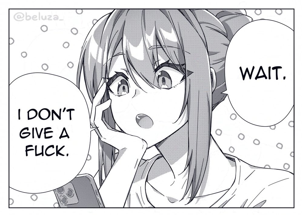 A manga style portrait view of a character looking at their smartphone. Their speech balloons say "Wait. I don't give a fuck." with an unimpressed expression.