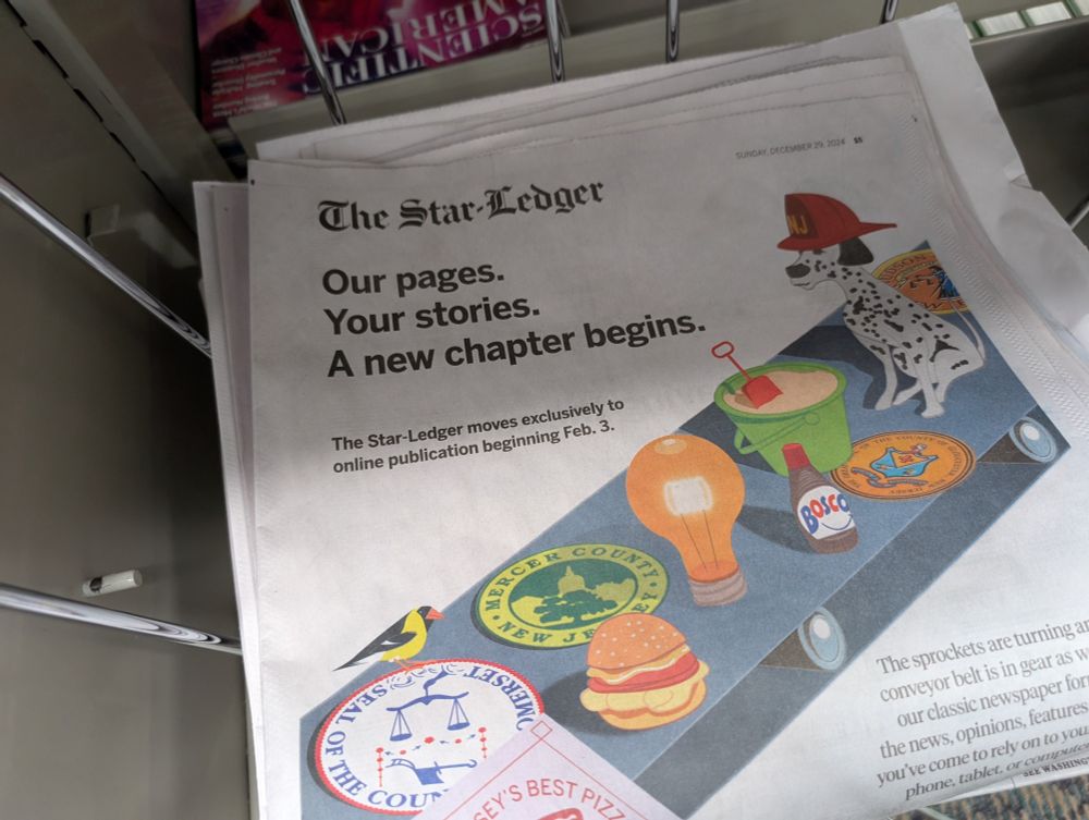 The Star Ledger newspaper, with text saying:

Our pages.
Your stories.
A new chapter begins.

Discussing how the newspaper is going online 