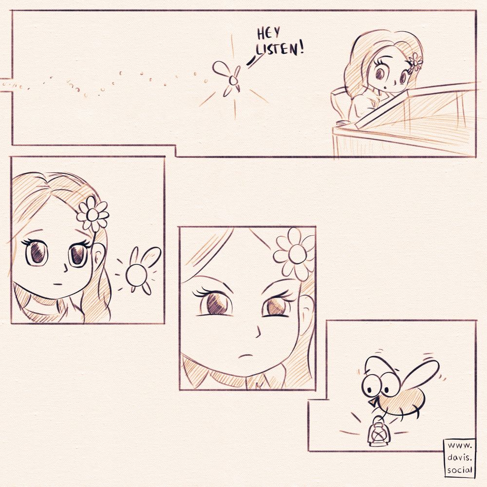 Four panel comic.

1:
A “fairy” is flying toward Keezy while she’s drawing, it says “Hey listen!” like Navi the fairy from Ocarina of Time.

2:
Keezy looks at the fairy

3: 
Closeup as Keezy narrows her eyes suspiciously

4: 
Closeup of the fairy. It is not a glowing fairy. It is a fruit fly with a lantern. 