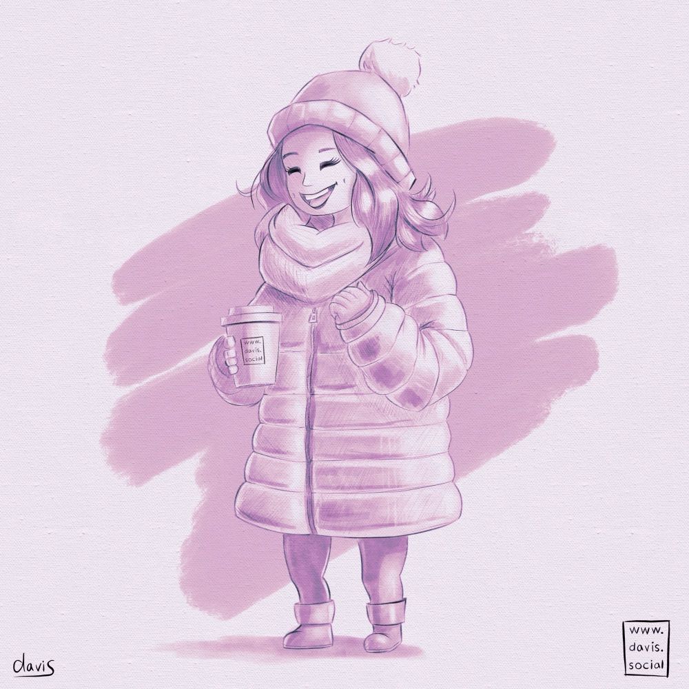 A cartoon drawing of my wife Lacey in her long puffy jacket, a winter cap, scarf, leggings, and boots. She's holding a coffee cup.