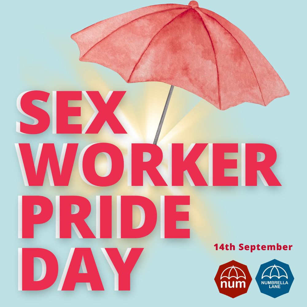Bold red text reads, "Sex Worker Pride Day". A bright light shines from the centre, and a red umbrella sits above. In the corner is NUM and NUMbrella Lane logos, with the date "14th September"