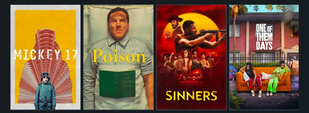Image of four movie posters: Mickey 17, Poison, Sinners, One of Them Days