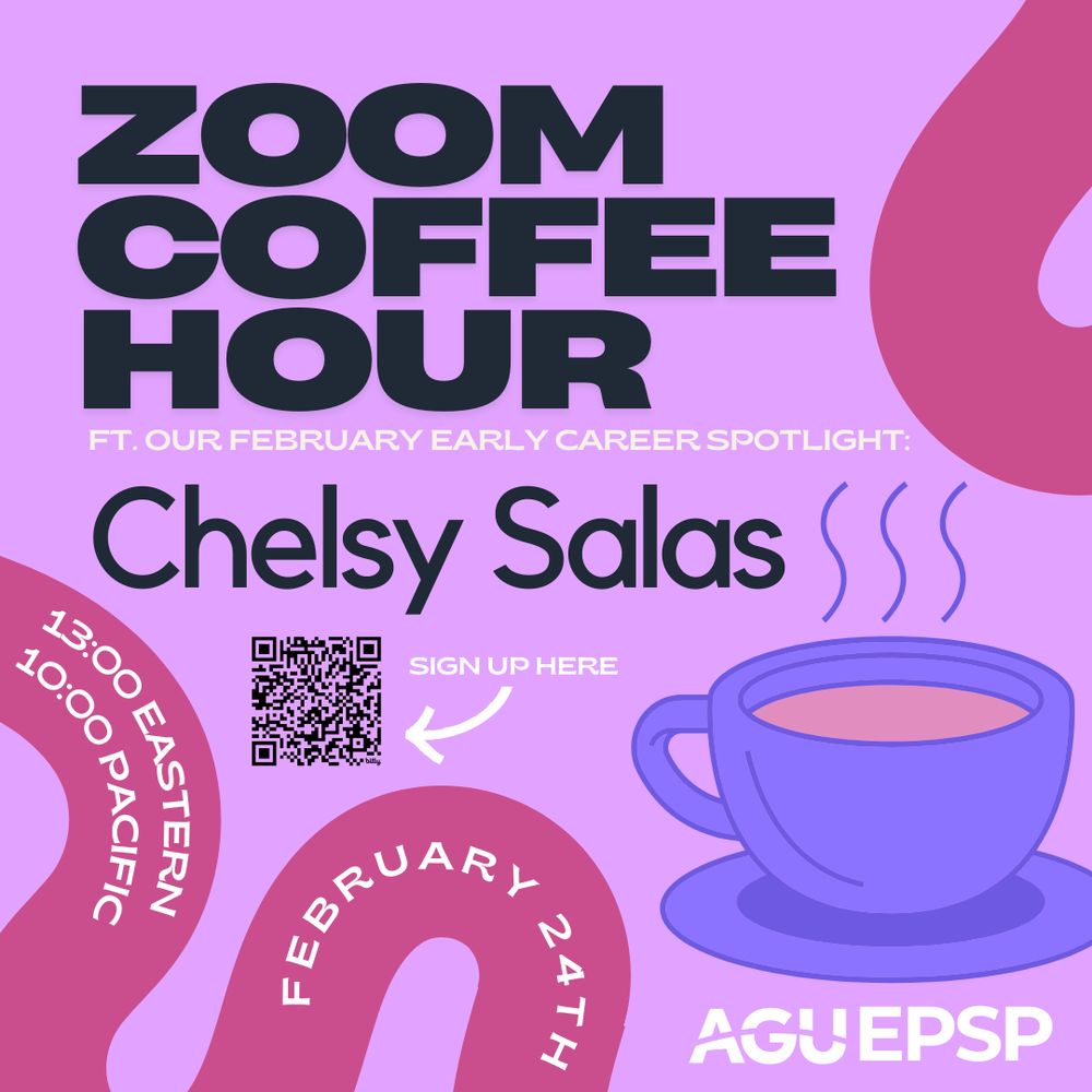 A promotional image for a Zoom Coffee Hour event featuring Chelsy Salas as the February Early Career Spotlight. The design uses a purple and pink color scheme with a stylized coffee cup illustration. Text shows the time as 13:00 Eastern/10:00 Pacific, with the AGU EPSP logo and a QR code for sign-up.