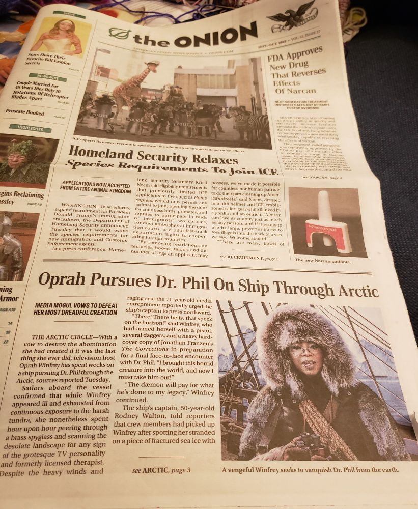 The paper edition of the Onion, with a cover story "Oprah Pursues Dr. Phil On Ship Through Arctic."  