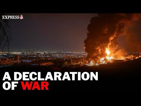 Iran calls Israeli strikes a 'War Declaration' as Middle East braces for all-out conflict