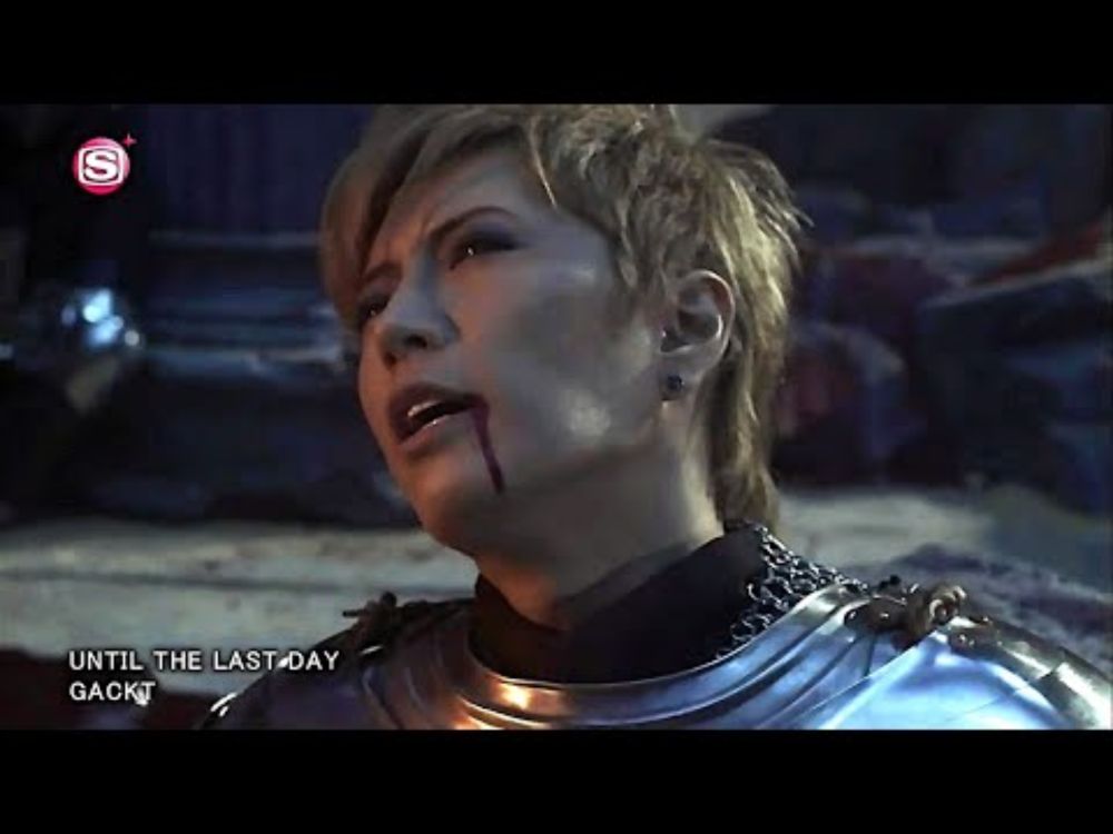 GACKT「UNTIL THE LAST DAY」HDフル