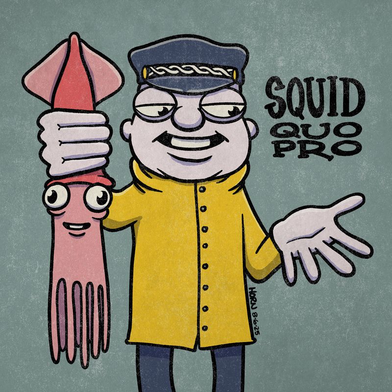 A man holding up a squid with one hand and holding out his other hand with an open palm. He is looking at the empty hand and smiling. Text reads "SQUID QUO PRO."