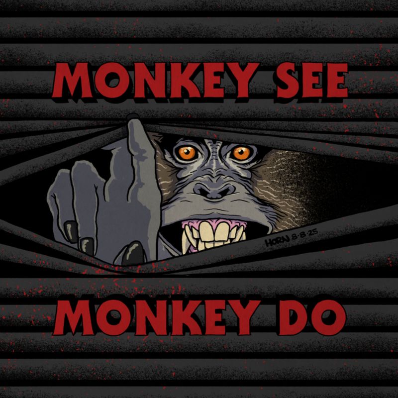 A grinning lion-tailed macaque peeking through blinds. There is an ominous vibe. Text above reads "MONKEY SEE" and "MONKEY DO" below.