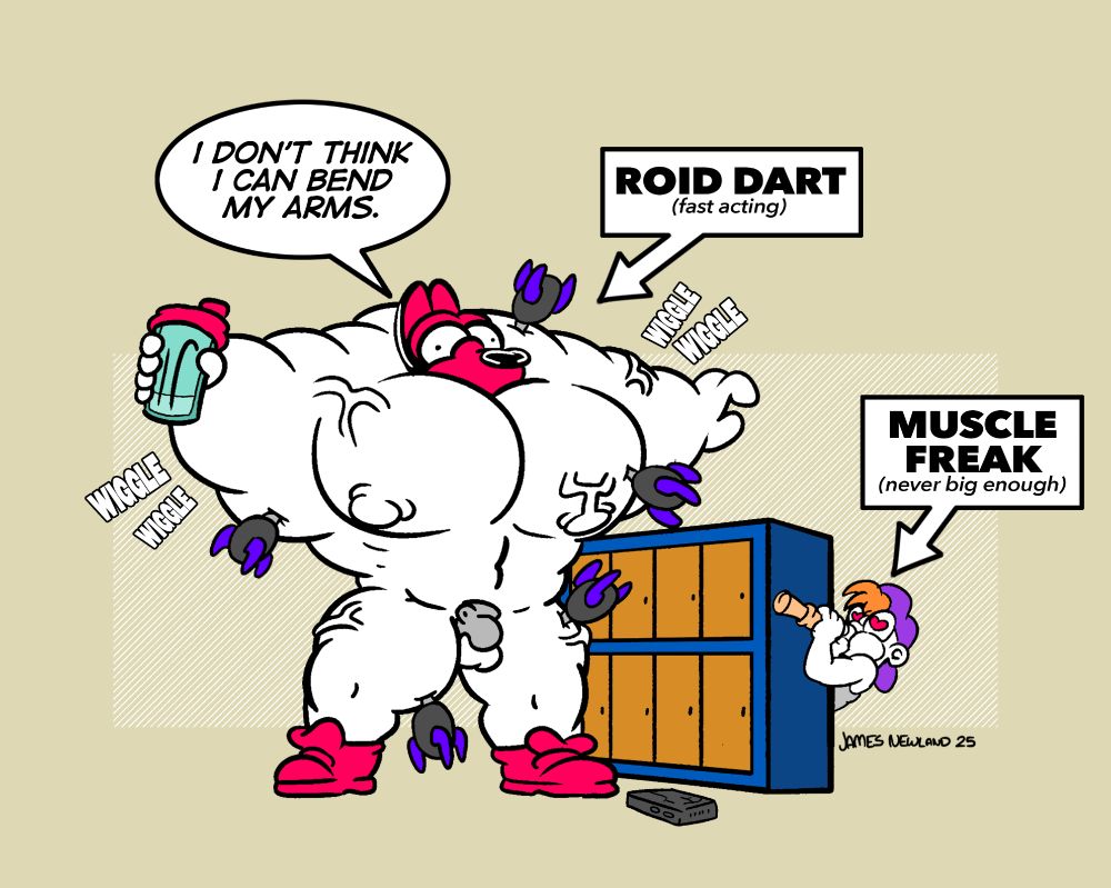 An illustration showing a freakishly muscular human puppy, naked wearing a dog hood, covered in darts labelled as fast acting roid darts, the dog looks surprised. He is so muscular he is now immobile. Behind him is a set of lockers with a man holding a blow gun to his lips, this man shot the dog with muscle juice. The dog says: I don't think I can bend my arms.
