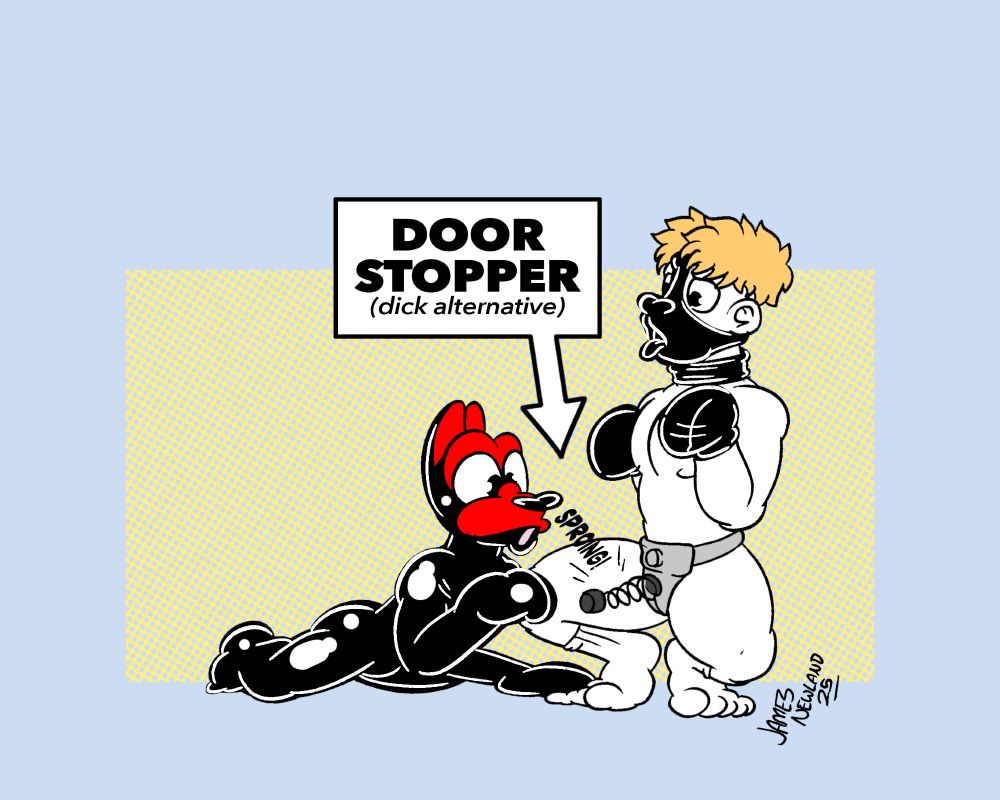 An illustration of a man squatting down wearing a dog muzzle mask, paws and a chastity belt with a spring door stopped attached. A rubber puppy is on the ground next to the man hitting the door stopper, the label reads ‘door stopper, dick alternative’