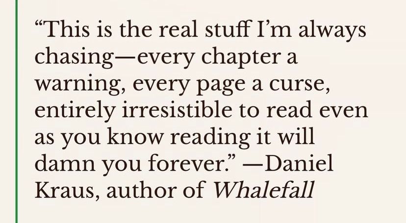 An endorsement by Daniel Kraus, author of Whalefall