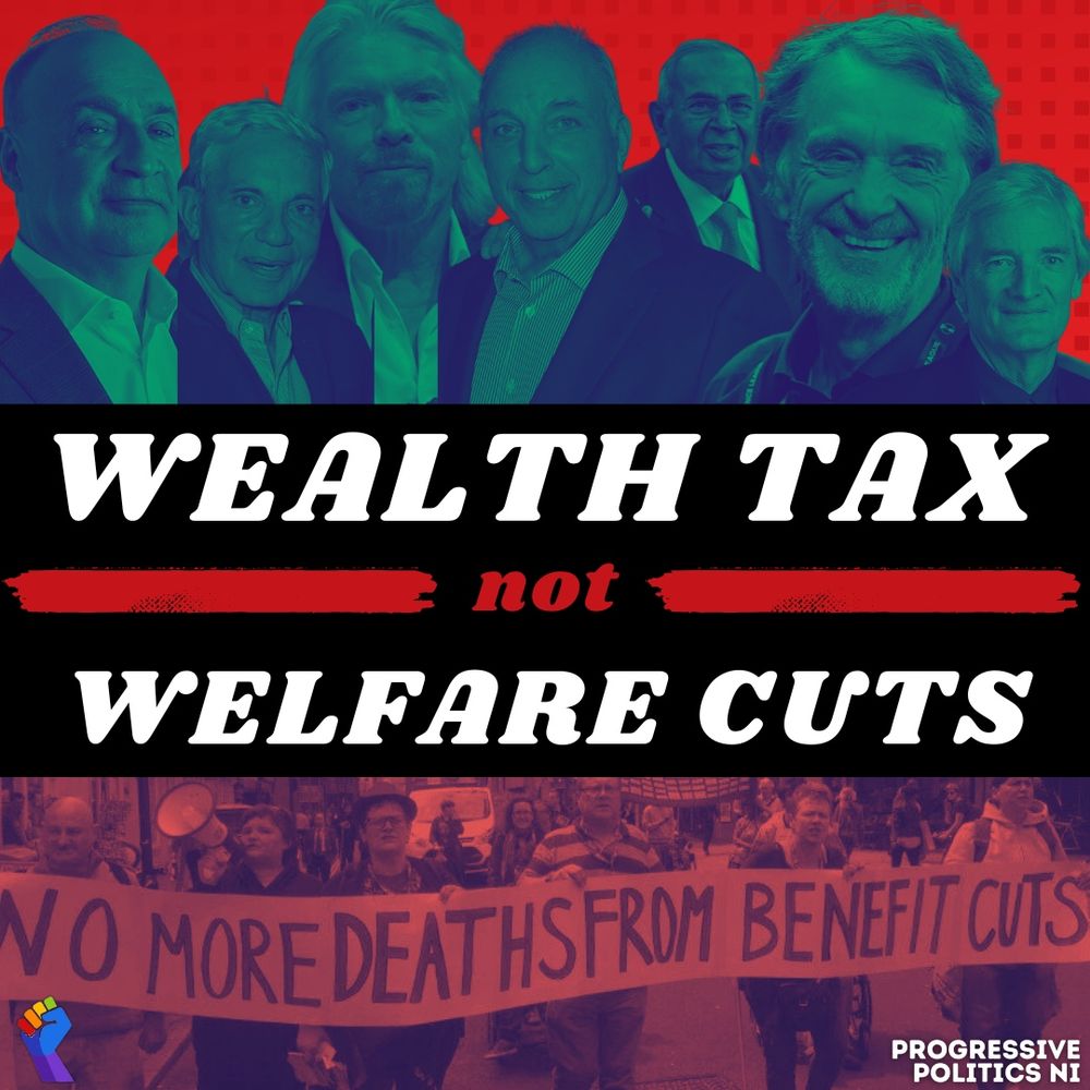 A graphic showing pics of several billionaires and also a different pic showing protesters carrying a banner that reads “No more deaths from benefit cuts” then text that says:

WEALTH TAX
not
WELFARE CUTS
