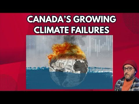 Canada's Growing Climate Failures