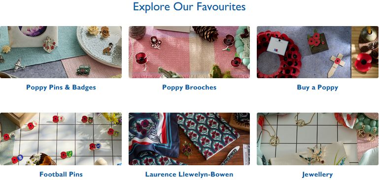 The Royal British Legion poppy shop web page. The options:

Poppy Pins & Badges;
Poppy Brooches;
Buy a Poppy;
Football Pins;
Laurence Llewelyn-Bowen;
Jewellery